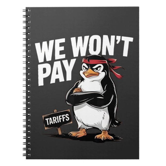 We Don't Pay Tariffs Anti Trump  Notebook (Front)