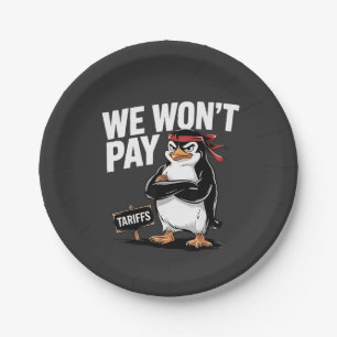 We Don't Pay Tariffs Anti Trump  Paper Plate