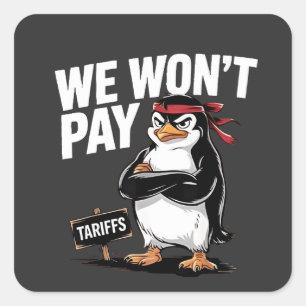 We Don't Pay Tariffs Anti Trump  Square Sticker