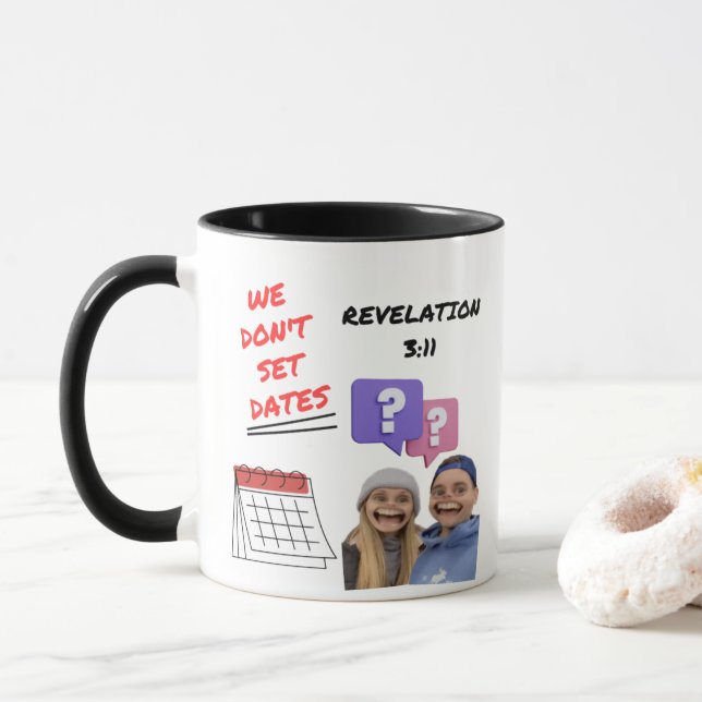 We Don't Set Dates Mug (With Donut)