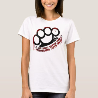 We don't settle T-Shirt