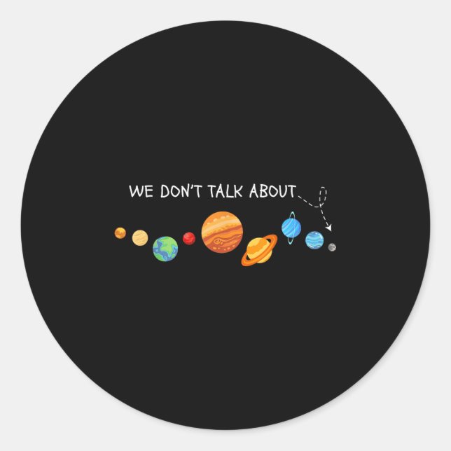 We Don't Talk About Astronomer Funny Lover  Classic Round Sticker (Front)