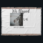 We eloped just married add photo name letter date  throw blanket<br><div class="desc">Design for couple love</div>