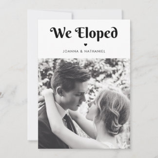 We Eloped Minimalist Retro Typography Heart Simple Invitation