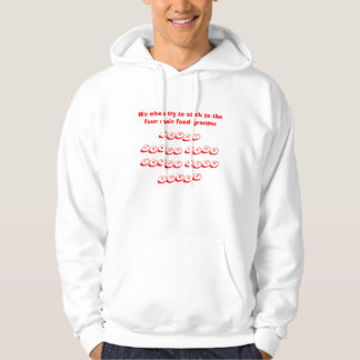 We elves try to stick to the four main food gro... hoodie