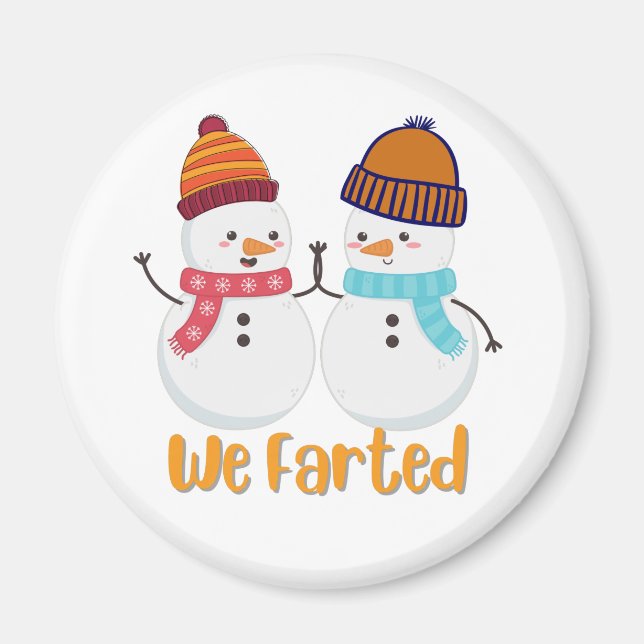 We Farted Snowmen Magnet (Front)