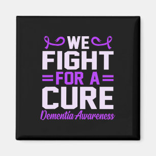 We Fight For A Cure Dementia Awareness Alzheimer's Magnet