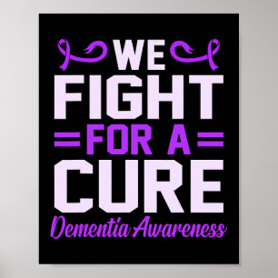 We Fight For A Cure Dementia Awareness Heimerheime Poster