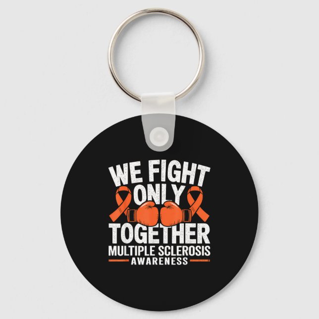 We Fight Only Together Multiple Sclerosis Awarenes Key Ring (Front)