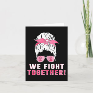 We fight together against breast cancer card