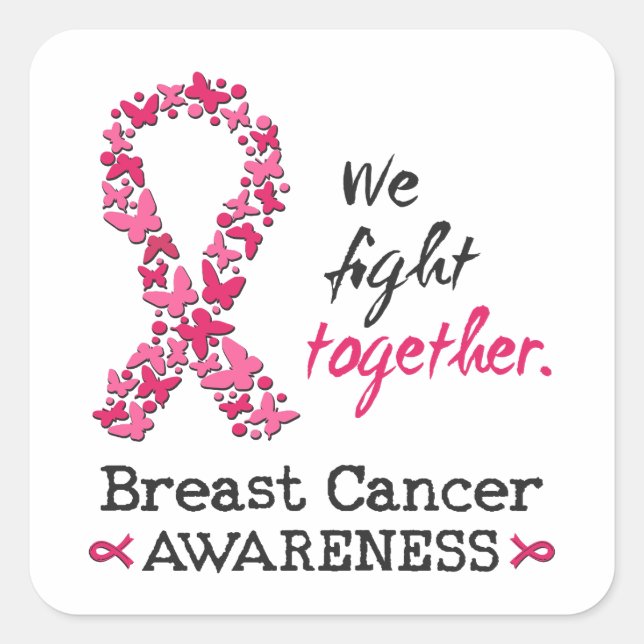 We fight together against Breast Cancer Square Sticker (Front)