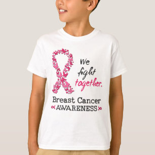 We fight together against Breast Cancer T-Shirt