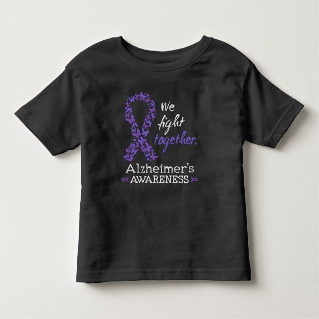 We fight together - Alzheimer awareness Toddler T-Shirt (Front)