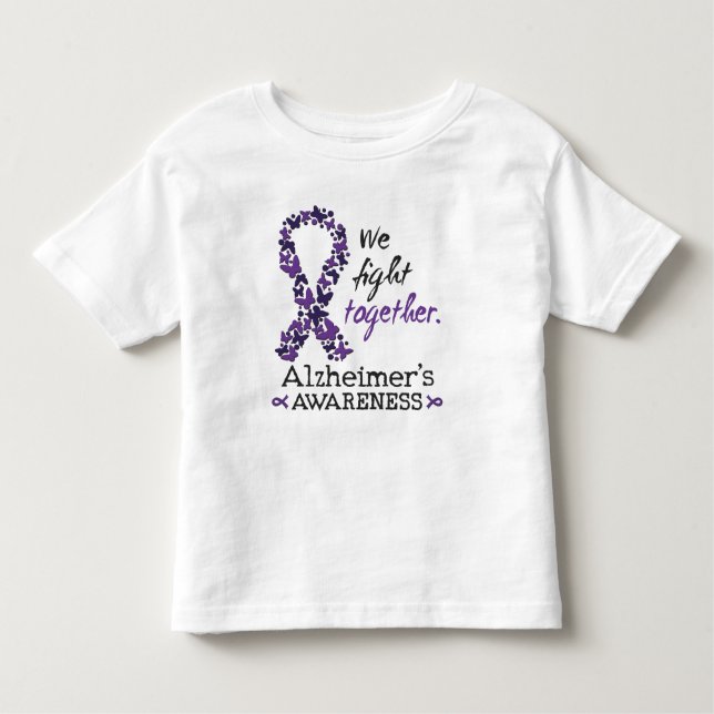 We fight together - Alzheimer awareness Toddler T-Shirt (Front)