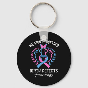 We Fight Together Baby Feet For Birth Defects Awar Key Ring