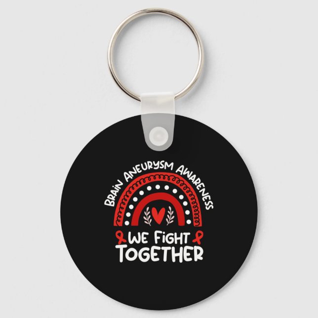 We Fight Together  Brain Aneurysm Awareness  Key Ring (Front)