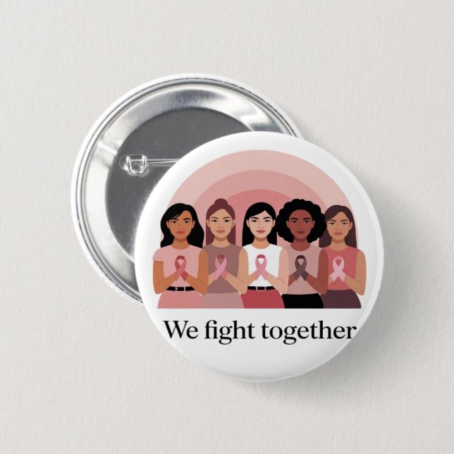 We Fight Together Breast Cancer Awareness Design 6 Cm Round Badge (Front & Back)
