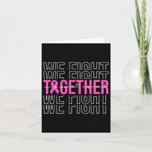 We Fight Together Breast Cancer Awareness Support Card