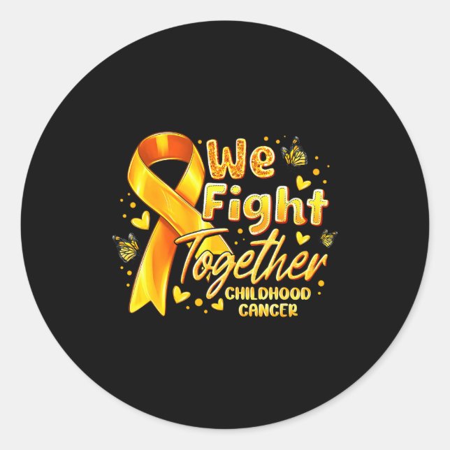 We Fight Together Childhood Cancer Awareness Gold  Classic Round Sticker (Front)