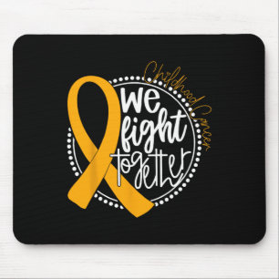 We Fight Together Childhood Cancer Awareness Gold Mouse Pad