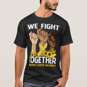 We Fight Together CHILDHOOD CANCER AWARENESS T-Shirt