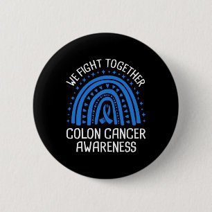 We Fight Together Colon Cancer Awareness Long Slee 6 Cm Round Badge