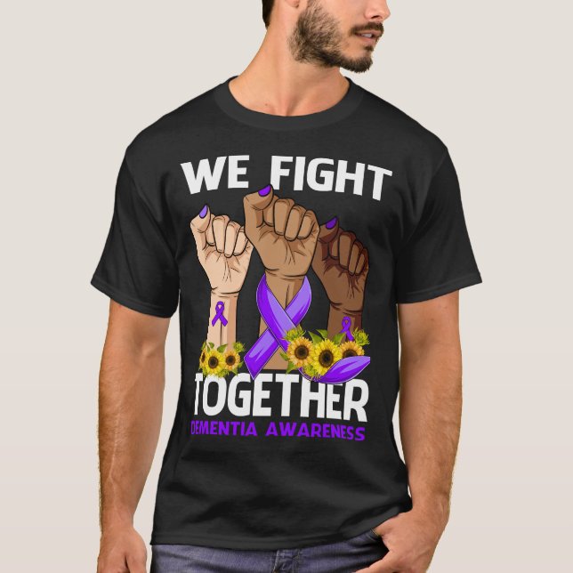 We Fight Together DEMENTIA AWARENESS Sunflower T-Shirt (Front)