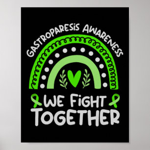 We Fight Together _ Gastroparesis Awareness Comfor Poster
