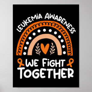 We Fight Together  Leukaemia Awareness   Leukaemia Poster