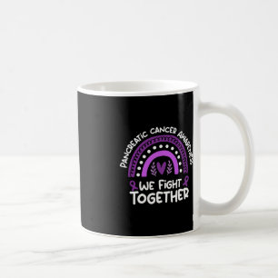 We Fight Together Pancreatic cancer Awareness Coffee Mug