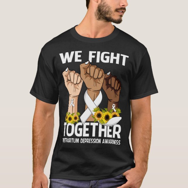 We Fight Together POSTPARTUM DEPRESSION AWARENESS  T-Shirt (Front)