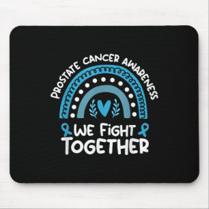 We Fight Together Prostate Cancer Awareness Prosta Mouse Pad