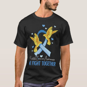 We Fight Together Prostate Cancer Awareness  T-Shirt