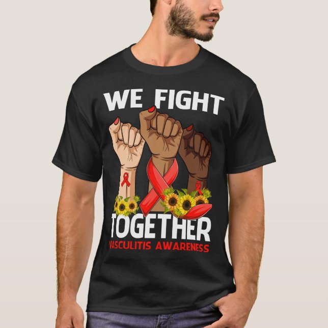 We Fight Together VASCULITIS AWARENESS Sunflower T-Shirt (Front)