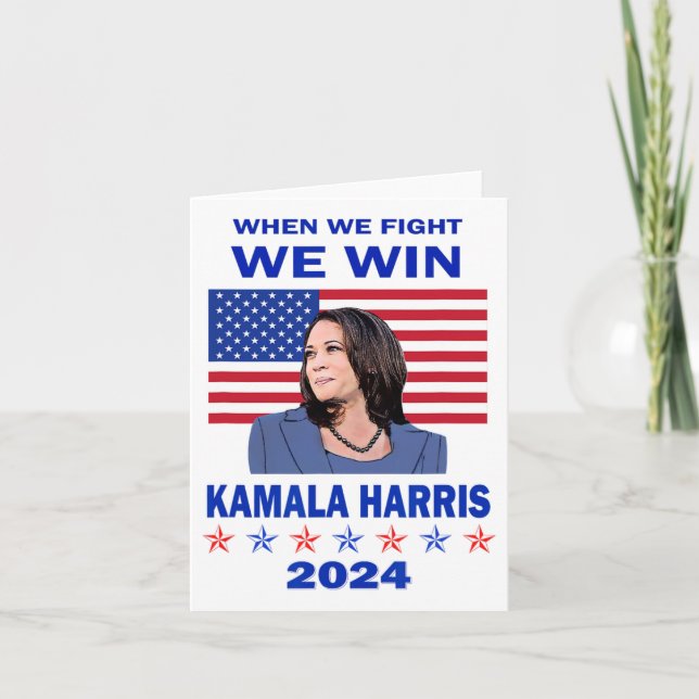 We Fight We Win - Kamala Harris 2024  Card (Front)