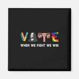 We Fight We Win Vote For President Kamala Harris W Magnet
