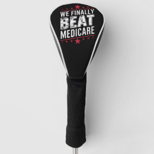 We Finally Beat Medicare Trump Biden Election Golf Head Cover