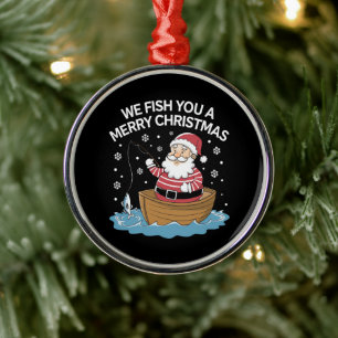 We Fish You A Merry Christmas Fisherman Fishing  Metal Ornament