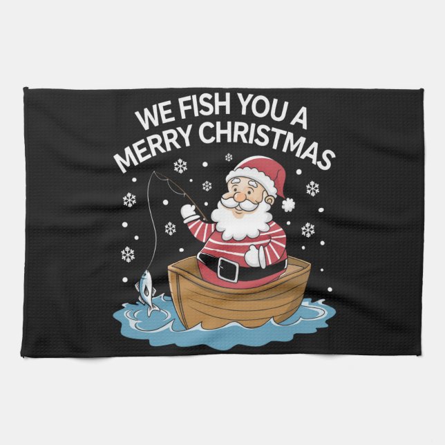 We Fish You A Merry Christmas Fisherman Fishing  Tea Towel (Horizontal)