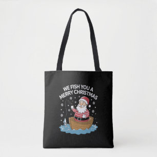 We Fish You A Merry Christmas Fisherman Fishing  Tote Bag