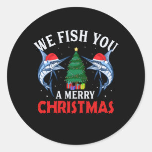we fish you a merry christmas fishing classic round sticker