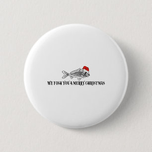 We Fish You A Merry Christmas Funny Fishing Santa 6 Cm Round Badge