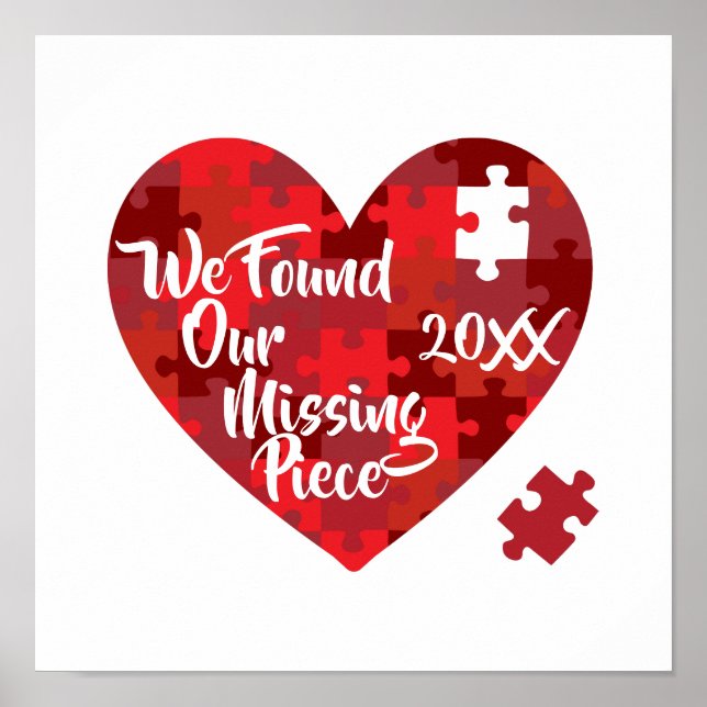 We Found Our Missing Piece - Puzzle Heart Poster (Front)
