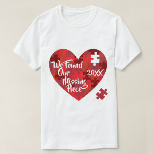 We Found Our Missing Piece - Puzzle Heart T-Shirt