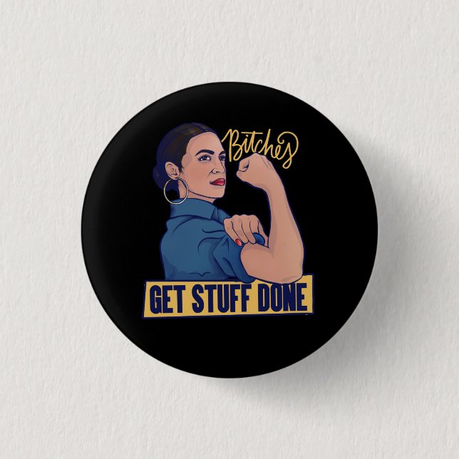 We get stuff done AOC Rosie the riveter 3 Cm Round Badge (Front)