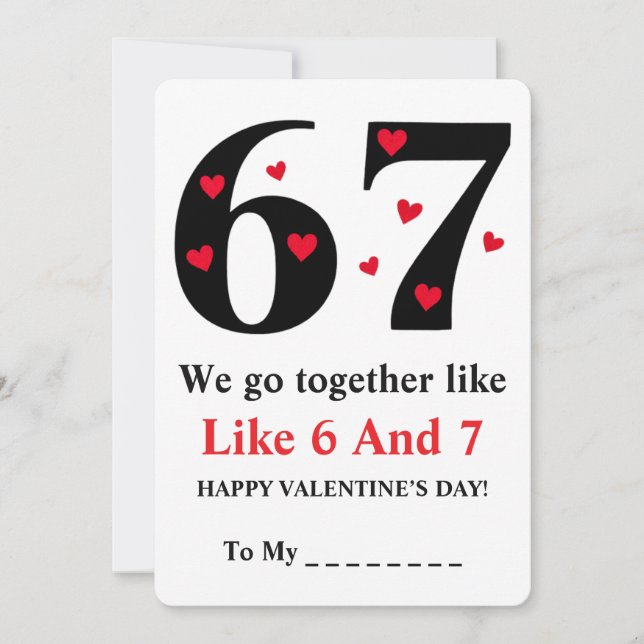 We Go Together Like 6 and 7 Valentine Design Holiday Card (Front)