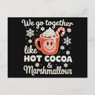 We Go Together Like Hot Cocoa Marshmallows XmasWe Holiday Postcard