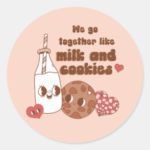 We Go Together Like Milk and Cookies Valentine's Classic Round Sticker