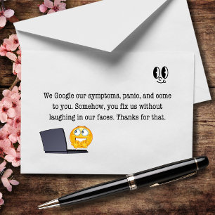 We Google Our Symptoms, You Fix Our Stupidity Thank You Card