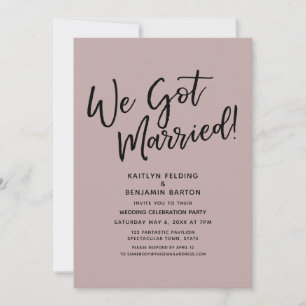 We Got Married! Casual Dusty Rose Simple Reception Invitation